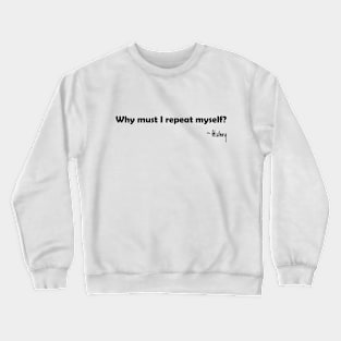 History Repeats Crewneck Sweatshirt